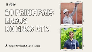 20 PRINCIPAIS ERROS DO GNSS RTK  Topoflow 006 [upl. by Ytima669]