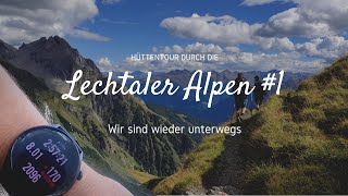 Wir sind wieder unterwegs  Aufstieg zur Ansbacher Hütte von Madau  Hüttentour Lechtaler Alpen 1 [upl. by Kenway]