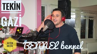 🔊 Bennel Bennel ♫ Tekin GAZİ AltınmediA 2020 [upl. by Gewirtz]