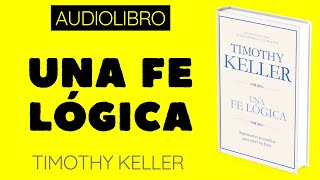 Una fe lógica 🎧 TIMOTHY KELLER 📖 𝘈𝘶𝘥𝘪𝘰𝘓𝘪𝘣𝘳𝘰𝘴 𝘊𝘳𝘪𝘴𝘵𝘪𝘢𝘯𝘰𝘴 [upl. by Nodnal]