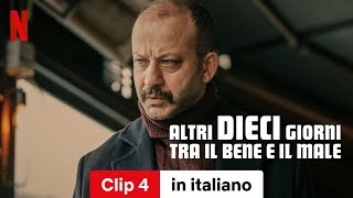 Altri dieci giorni tra il bene e il male Clip 4  Trailer in italiano  Netflix [upl. by Resaec]