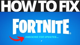 How To Fix Fortnite Stuck on Checking For Updates Error [upl. by Amat876]