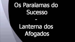 Os Paralamas do Sucesso  Lanterna dos Afogados [upl. by Eserehs]