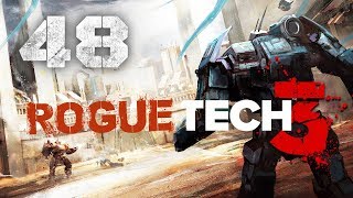 Cooking Mechs with Baradul ★ 3rd RogueTech Battletech 2018 Mod Playthrough 48 [upl. by Ojyma]