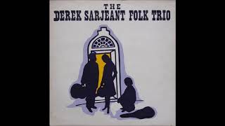 Derek Sarjeant Folk Trio  Once I Had a True Love [upl. by Shotton]