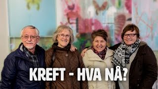 Kreft  hva nå [upl. by Naenaj209]