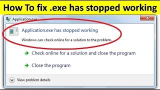 How to Fix exe Has Stopped Working in Windows 1110 [upl. by Wagner]