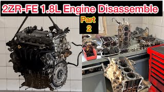 2ZRFE 18L Engine Disassembly Of Toyota Corolla [upl. by Yroggerg]