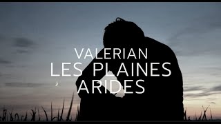 Valerian  Les Plaines Arides [upl. by Llertram]