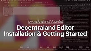 Decentraland Tutorial  Editor Installation and getting started [upl. by Rapsac643]