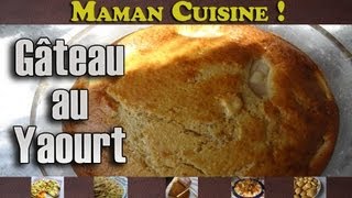 Un bon gâteau au Yaourt moelleux  Maman Cuisine [upl. by Aenet224]