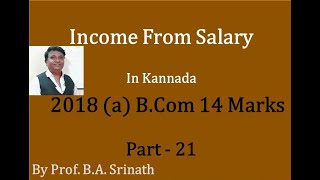 Income From Salary in Kannada PART 21 BCom 2018 A for 14 Marks  By Srinath Sir [upl. by Hesper777]