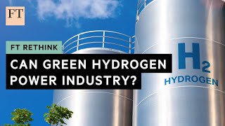 Can green hydrogen really help heavy industry to decarbonise  FT Rethink [upl. by Atila]