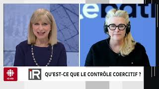 Québec veut que le contrôle coercitif devienne un crime  Isabelle Richer [upl. by Fidelio]