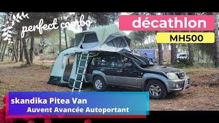 Decathlon MH500  auvent SKANDIKA PITEA VAN  le test [upl. by Ecnav]