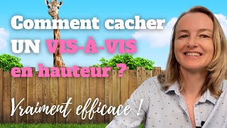 Comment cacher un visàvis en hauteur  vraiment efficace [upl. by Rramaj]