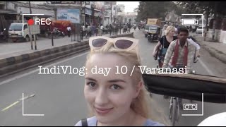 IndiVlog Day 10  Varanasi [upl. by Lennox846]