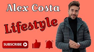 Alex Costa Lifestyle Girl friend Income Body type Profession YouTuber Social media Instagram [upl. by Ecaidnac635]