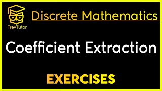 Discrete Mathematics Coefficient Extraction Examples [upl. by Yolanthe]