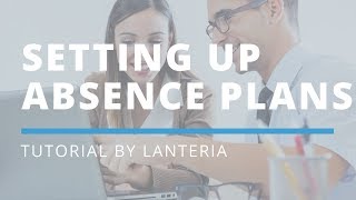 Configuring Absence Plans  Lanteria HR Tutorial [upl. by Akemat293]