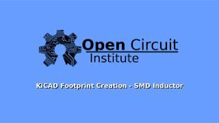 KiCAD Footprint Creation  SMD Inductor [upl. by Sikleb]