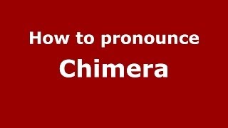 How to pronounce Chimera ItalianItaly  PronounceNamescom [upl. by Aleel]