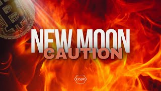 CAUTION New Moon Crypto Mkt Analysis [upl. by Winchester]