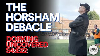 The Horsham Debacle  Dorking Uncovered S4E22 [upl. by Yecrad]