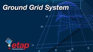 ETAP Ground Grid System Design amp Analysis [upl. by Nhabois]