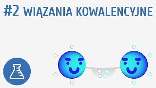 Wiązania kowalencyjne 2  Tworzenie związków chemicznych [upl. by Anha]