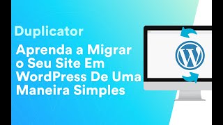 Tutorial Duplicator  Como Migrar Sites no WordPress [upl. by Teilo926]