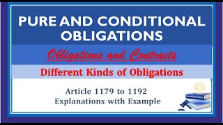 Pure and Conditional Obligations Article 1179  1192 Kinds of Obligations Part 1 [upl. by Shore]