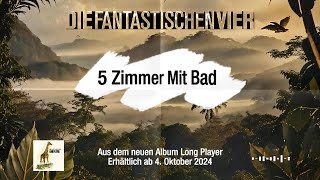 Die Fantastischen Vier  5 Zimmer Mit Bad Prelistening [upl. by Blaire]