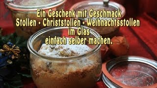 Stollen · Christstollen · Weihnachtsstollen im Glas einfach selber machen [upl. by Koral]