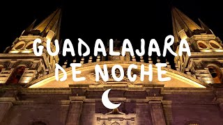 El Centro de Guadalajara de noche 4K [upl. by Austreng]