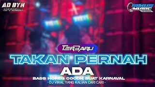 DJ TAKAN PERNAH ADA X KATAquot ERIPRAS TERBARU BASS HOREG COCOK BUAT KARNAVAL DJ YANG KALIAN CARI CARI [upl. by Enra]