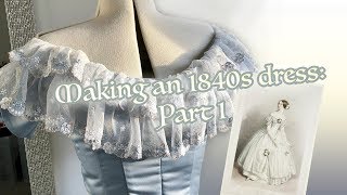 Making an 1840s dress the bodice Part I [upl. by Godspeed294]