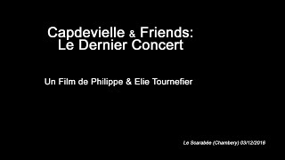 Le Dernier Concert  JeanPatrick CAPDEVIELLE  Concert entier  Chambery [upl. by Eenoj]