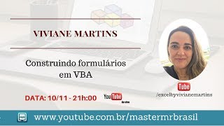 Construindo formulários em VBA  Viviane Martins [upl. by Riggs395]