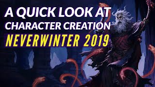 NEVERWINTER  Character Creation Races amp Classes 2019 [upl. by Aldric]