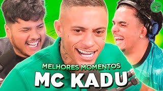 MC KADU NO PODPAH  MELHORES MOMENTOS [upl. by Novat]