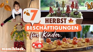 7 MEGA Herbst  Ideen🍁🍄 Snacks  Basteln  Beschäftigung  Tipps für Familien 🍂 mamiblock [upl. by Nnaes]