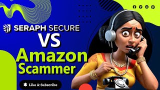 Seraph Secure VS Amazon Scammer [upl. by Enneirda607]