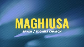 Maghiusa by EPWM  Lyric Video [upl. by Baumbaugh541]