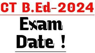 CT BED Entrance 2024 exam date [upl. by Spearman]