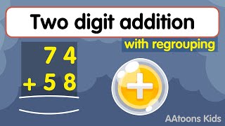 Learn TWO DIGIT ADDITION with carry  Two digit addition with regrouping  AAtoonsKids [upl. by Agamemnon839]