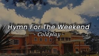 Hymn For The Weekend  Coldplay Lyrics  Edit [upl. by Gniw745]