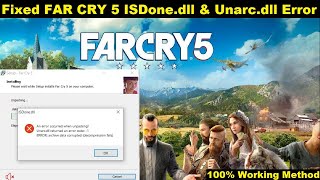 Fixed Far Cry 5 ISDonedll amp Unarcdll Error While Installation  Fixed Fitgirl Far Cry 5 ISDone [upl. by Ellesirg]