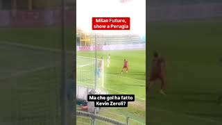 Milan Futuro show a Perugia Ma che gol ha fatto Kevin Zeroli [upl. by Trebliw]