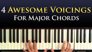 Four Awesome Major Chord Voicings for Piano [upl. by Sidnac411]